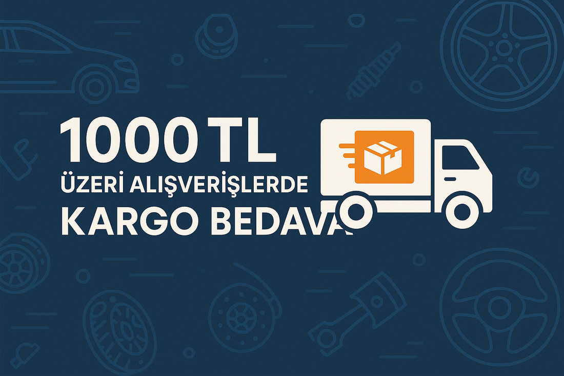 1000 TL ÜZERİ ALIŞVERİŞLERDE KARGO BEDAVA